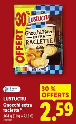 Lidl LUSTUCRU Gnocchi extra raclette offre