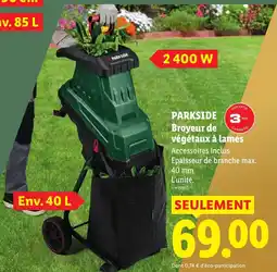 Lidl PARKSIDE Broyeur de végétaux à lames offre