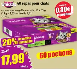 Norma whiskas 60 repas pour chats offre