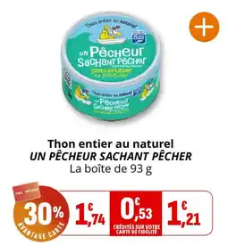 Coccinelle Supermarché UN PÊCHEUR SACHANT PÊCHER Thon entier au naturel offre