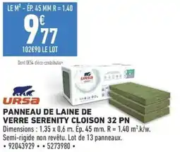 Brico Cash URSA PANNEAU DE LAINE DE VERRE SERENITY CLOISON 32 PN offre