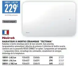 Brico Cash Noirot RADIATEUR À INERTIE CÉRAMIQUE "TECTONIA" offre