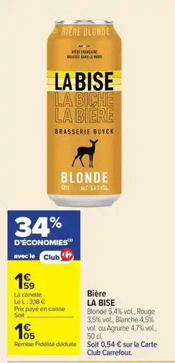 Carrefour LA BISE LA BICHE LA BIÈRE offre