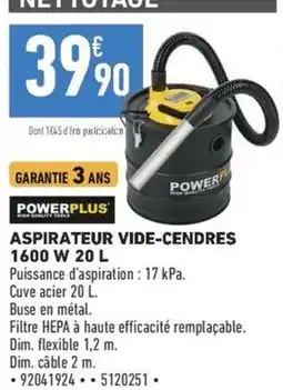 Brico Cash POWERPLUS ASPIRATEUR VIDE-CENDRES offre