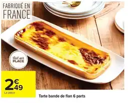 Carrefour Tarte bande de flan offre