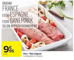 Carrefour Porc : filet mignon offre
