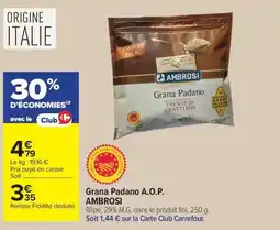 Carrefour AMBROSI Grana Padano A.O.P. offre