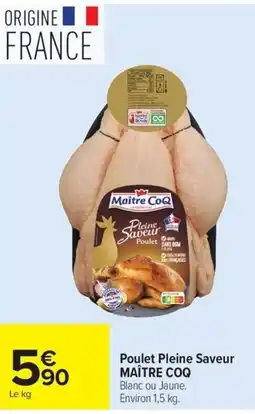 Carrefour MAÎTRE COQ Poulet Pleine Saveur offre