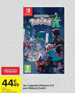 Carrefour Nintendo Légendes Pokémon Z-A offre