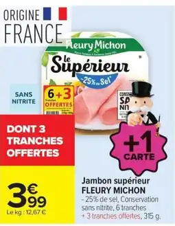 Carrefour Fleury Michon Jambon supérieur offre