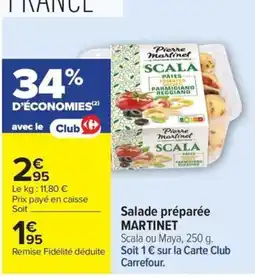 Carrefour Pierre Martinet Salade préparée offre
