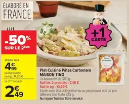 Carrefour MAISON TINO Plat Cuisiné Pâtes Carbonara offre