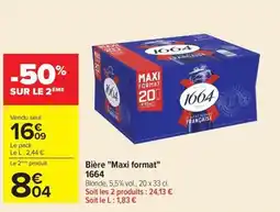 Carrefour 1664 Bière "Maxi format" offre