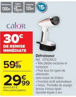 Carrefour Calor Défroisseur offre