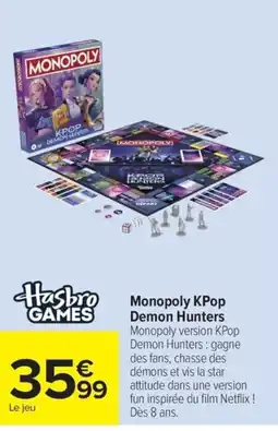 Carrefour Hasbro Games Monopoly KPop Demon Hunters offre