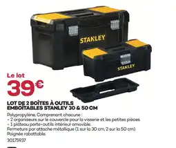 Gedimat Stanley lot de 2 boîtes à outils emboîtables 30 & 50 cm offre