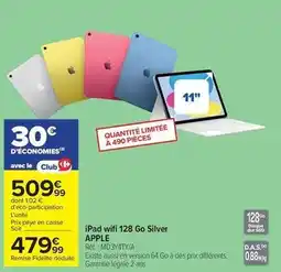 Carrefour Apple - ipad wifi 128 go silver offre