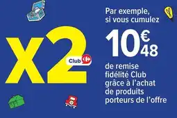 Carrefour De remise fidélité club grâce à l'achat de produits offre