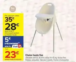 Carrefour Drive Tex - chaise haute fixe offre