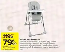 Carrefour Drive Tex - chaise haute évolutive offre
