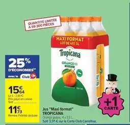 Carrefour Tropicana - jus maxi format offre