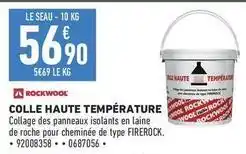 Brico Cash Rockwool - colle haute temperature offre