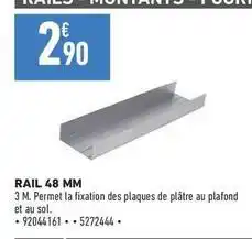 Brico Cash Rail 48 mm offre