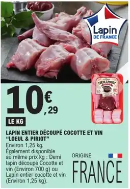 E.Leclerc Express LOEUL & PIRIOT LAPIN ENTIER DÉCOUPÉ COCOTTE ET VIN offre