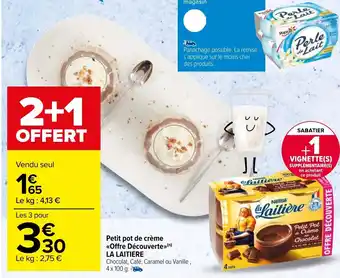 Carrefour Market Petit pot de crème Offre Découverte La Laitiere offre