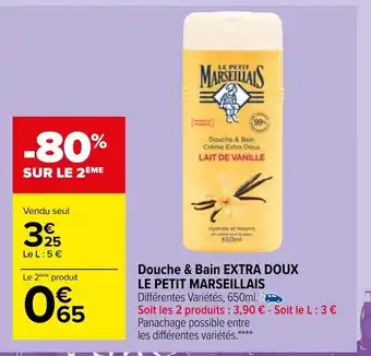 Carrefour Market Douche & Bain Extra Doux Le Petit Marseillais offre