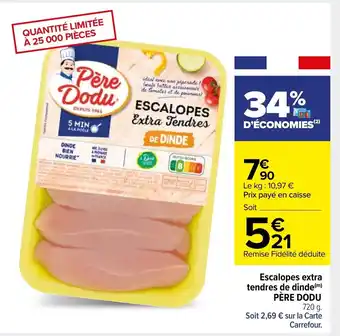 Carrefour Escalopes extra tendres de dinde Père Dodu offre