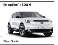 Ford Blanc glacier offre