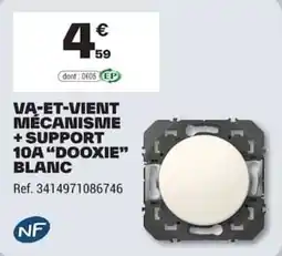 Brico Dépôt DOOXIE VA-ET-VIENT MÉCANISME + SUPPORT 10A offre