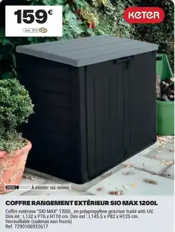 Brico Dépôt KETER COFFRE RANGEMENT EXTÉRIEUR SIO MAX 1200L offre