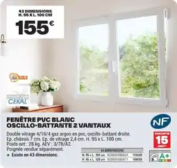 Brico Dépôt Cekal fenêtre pvc blanc oscillo-battante 2 vantaux offre