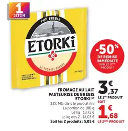 Super U ETORKI FROMAGE AU LAIT PASTEURISE DE BREBIS offre