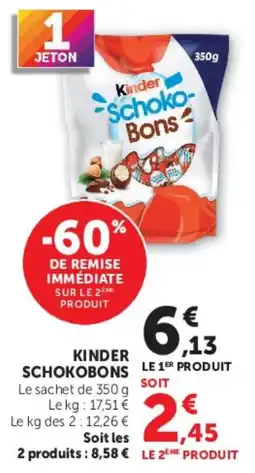 Super U Kinder Schokobons offre