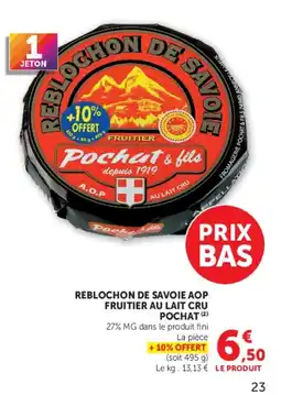 Super U Pochat & fils REBLOCHON DE SAVOIE offre