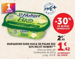 Super U St Hubert Margarine sans huile de palme bio offre