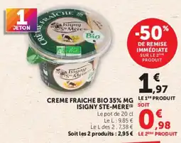 Super U Isigny Ste-Mère Crème fraîche bio 35% MG offre
