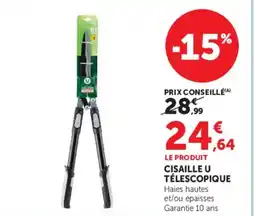 Super U U CISAILLE TÉLESCOPIQUE offre