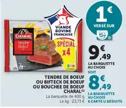 Super U CHARAL Tendre de Bœuf offre