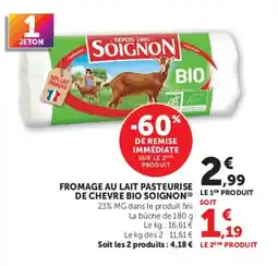 Hyper U SOIGNON FROMAGE AU LAIT PASTEURISE DE CHEVRE BIO offre