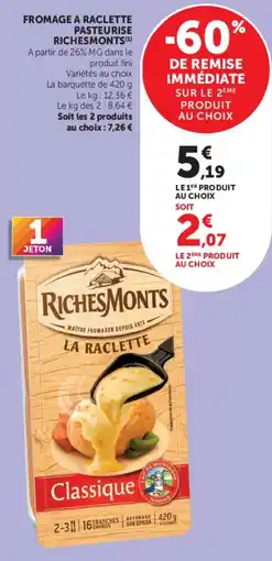 Hyper U RichesMonts Fromage à raclette offre
