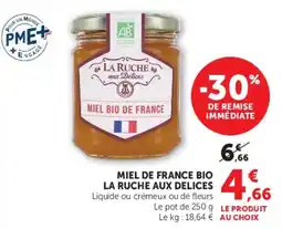 Hyper U LA RUCHE AUX DELICES MIEL BIO DE FRANCE offre