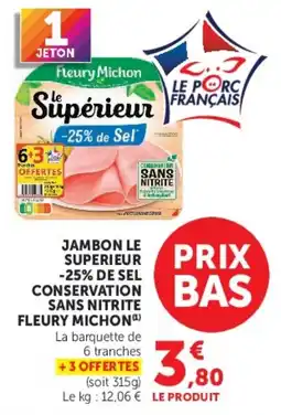Hyper U FLEURY MICHON JAMBON LE SUPERIEUR offre