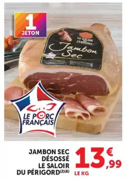 Hyper U Le Saloir du Périgord Jambon Sec offre