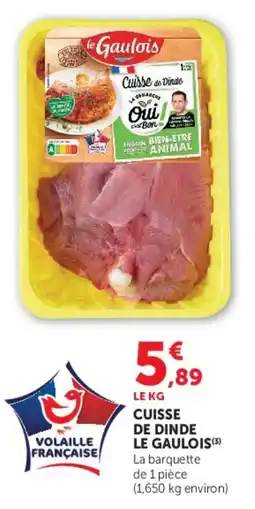 Hyper U Le Gaulois Cuisse de Dinde offre