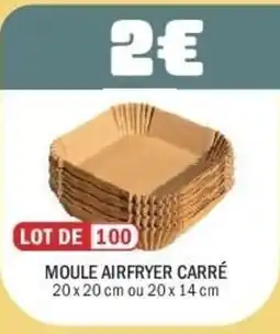 La Foir'Fouille MOULE AIRFRYER CARRÉ offre