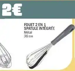 La Foir'Fouille Fouet 2 en 1 spatule inegree offre